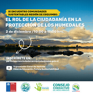 Novena Versión Comunidades Sustentables de la Región de Coquimbo:  El Rol de la Ciudadanía en la Protección de los Humedales. -""Amenazas y presiones en la biodiversidad y en el cielo nocturno"