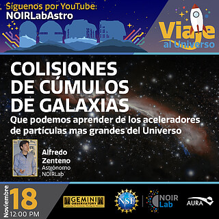 Electronic Poster: Viaje al Universo - Charla "Colisiones de cúmulos de galaxias: Qué podemos aprender de los aceleradores de partículas más grandes del Universo."