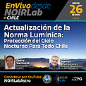 Electronic Poster: Actualización de la norma Lumínica - Protección del Cielo Nocturno para Todo Chile