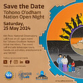 Electronic Poster: Save the Date Tohono O'odham Nation Open Night