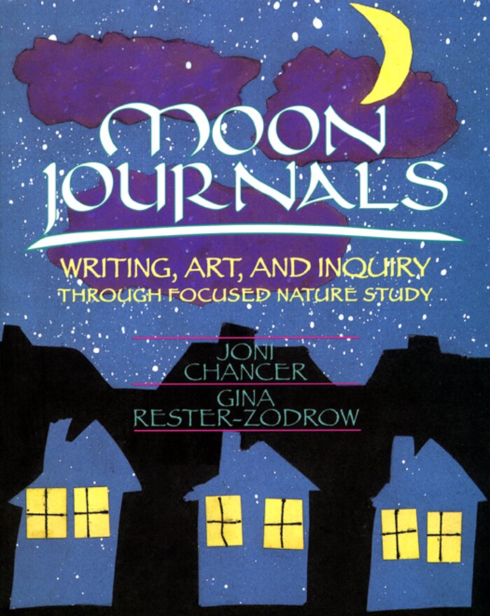 Moon Journals: Art, Writing and Inquiry Through Focused Nature Study