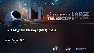 Presentation: Giant Magellan Telescope (GMT) Status