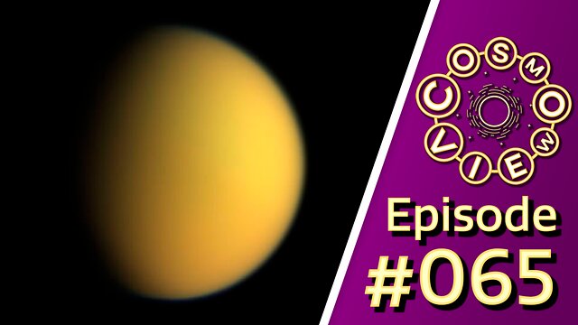 Cosmoview Episode 65: Forecast For Titan